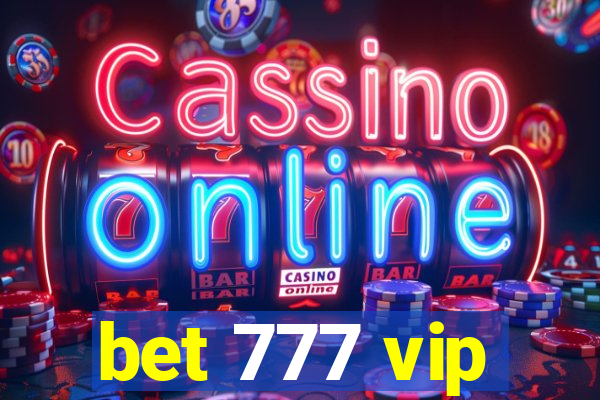 bet 777 vip